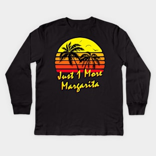 Just 1 More Margarita Retro Sunset Kids Long Sleeve T-Shirt